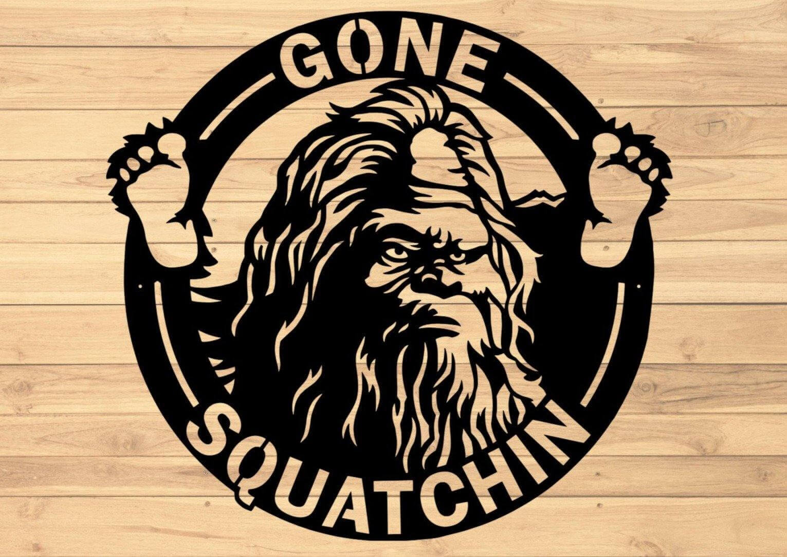 Gone Squatchin Metal Sign