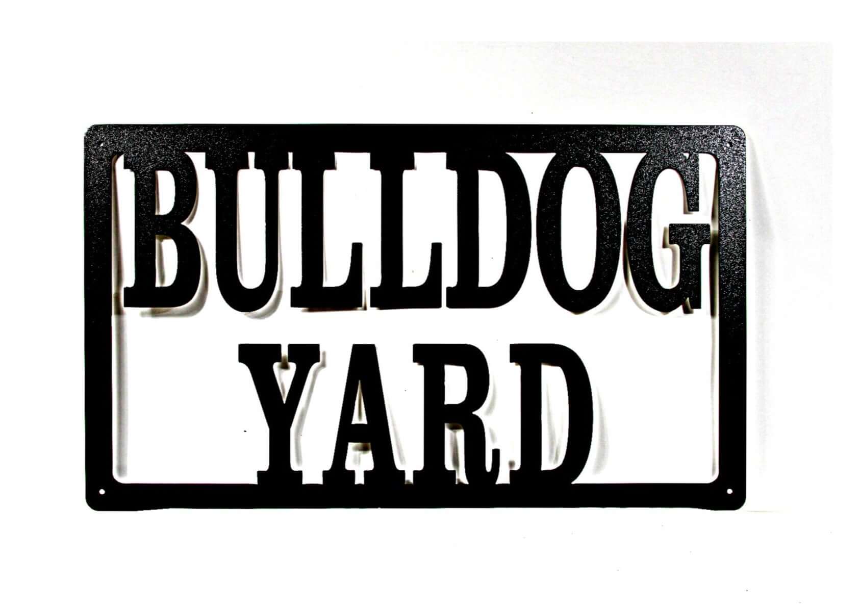 Bulldog Yard Metal Sign