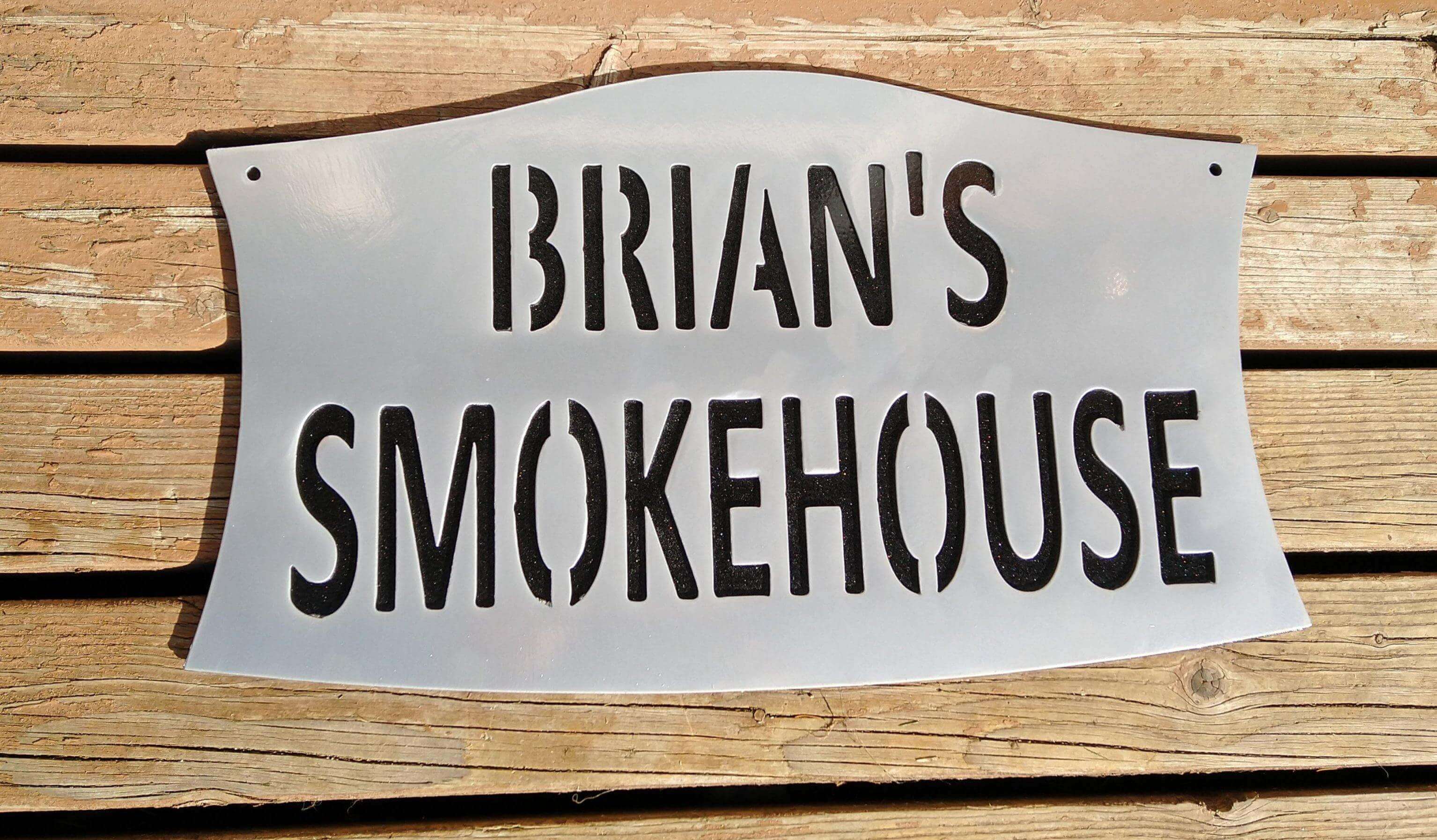 Custom Smokehouse Metal Sign Double Layer